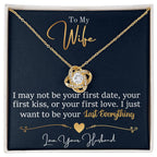 To My Last Everything - Love Knot Necklace